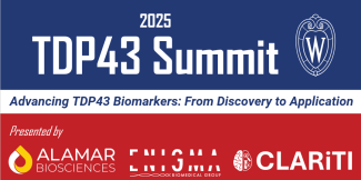 2025 TDP43 Summit: Advancing TDP43 Biomarkers: From Discovery to Application